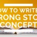 How to Write a Strong Story Concept (Reverse Book Blurb Exercise)
