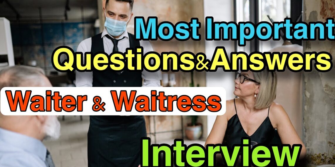 MOST IMPORTANT QUESTIONS & ANSWER WAITER AND WAITRESS INTERVIEW