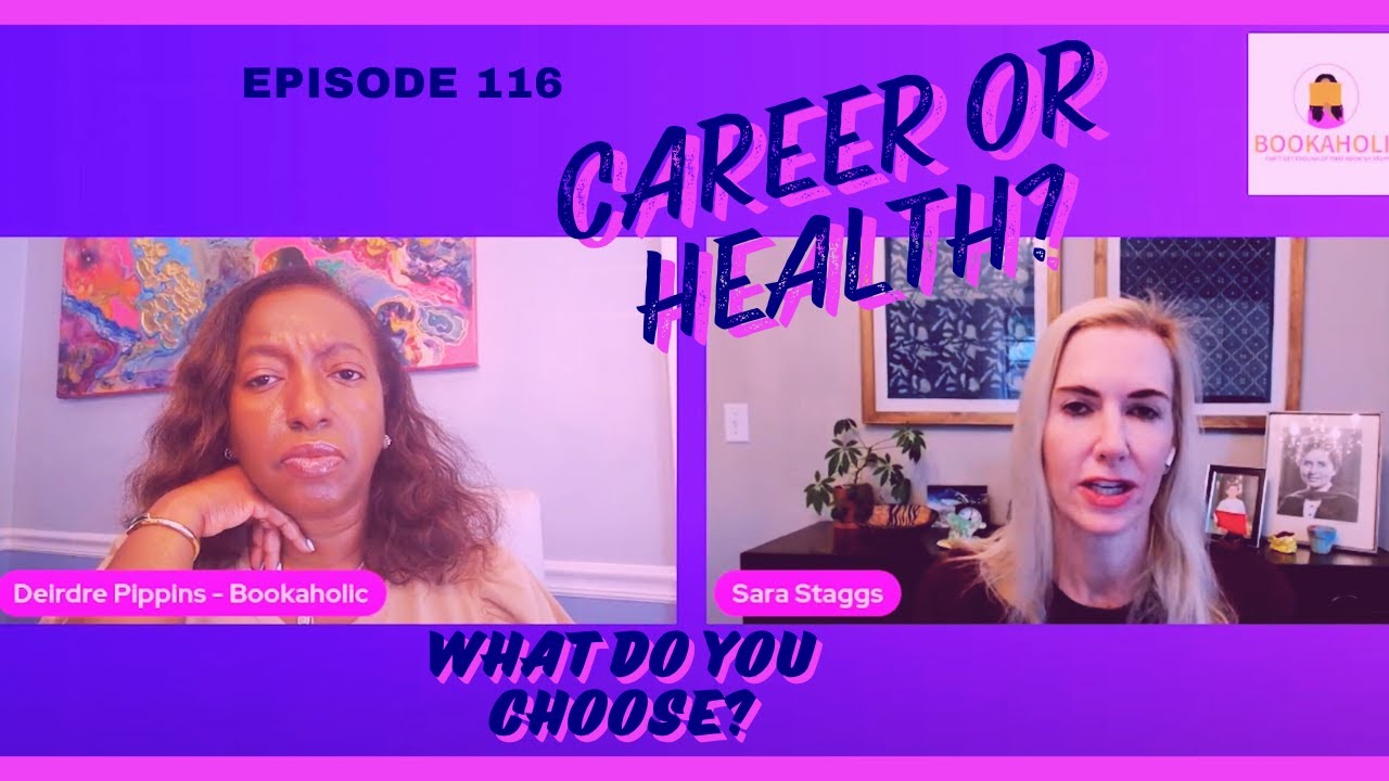 Do You Choose Your Career Or Your Family and Health? | Episode 116 | Author Interview Do You Choose Your Career Or Your Family and Health? | Episode 116 | Author Interview