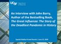 Special Covid-19 Grand Rounds: Interview with John Barry, Bestselling Author of The Great Influenza Special Covid-19 Grand Rounds: Interview with John Barry, Bestselling Author of The Great Influenza