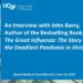 Special Covid-19 Grand Rounds: Interview with John Barry, Bestselling Author of The Great Influenza