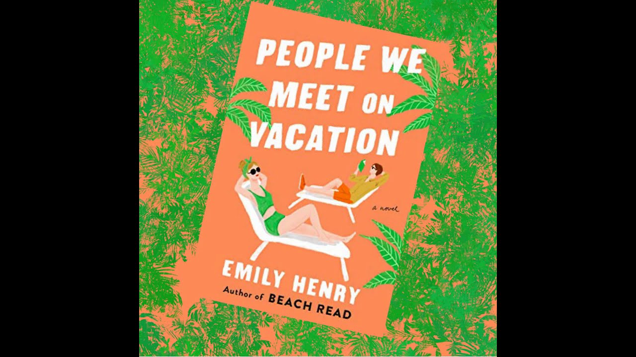 Romancing the Tome Book Trailers – People We Meet on Vacation by Emily Henry Romancing the Tome Book Trailers – People We Meet on Vacation by Emily Henry