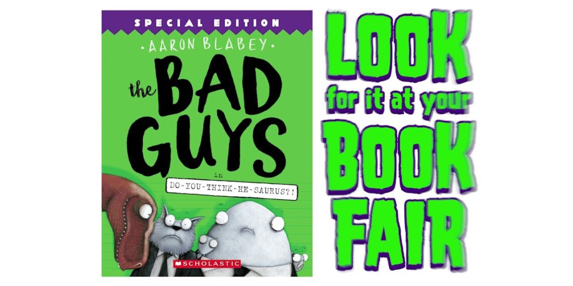 The Bad Guys: In Do-You-Think-He-Saurus?! by Aaron Blabey