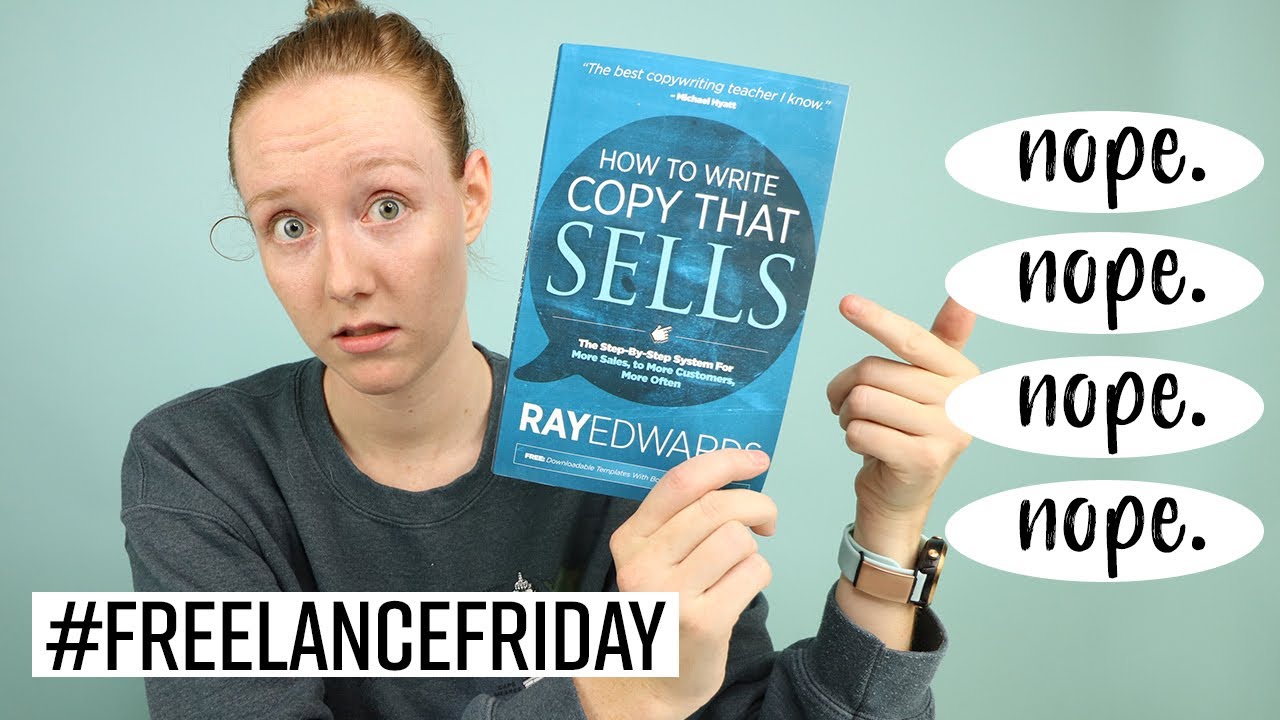 How to Write Copy that Sells by Ray Edwards… Copywriter Book Review/Rant | #FreelanceFriday