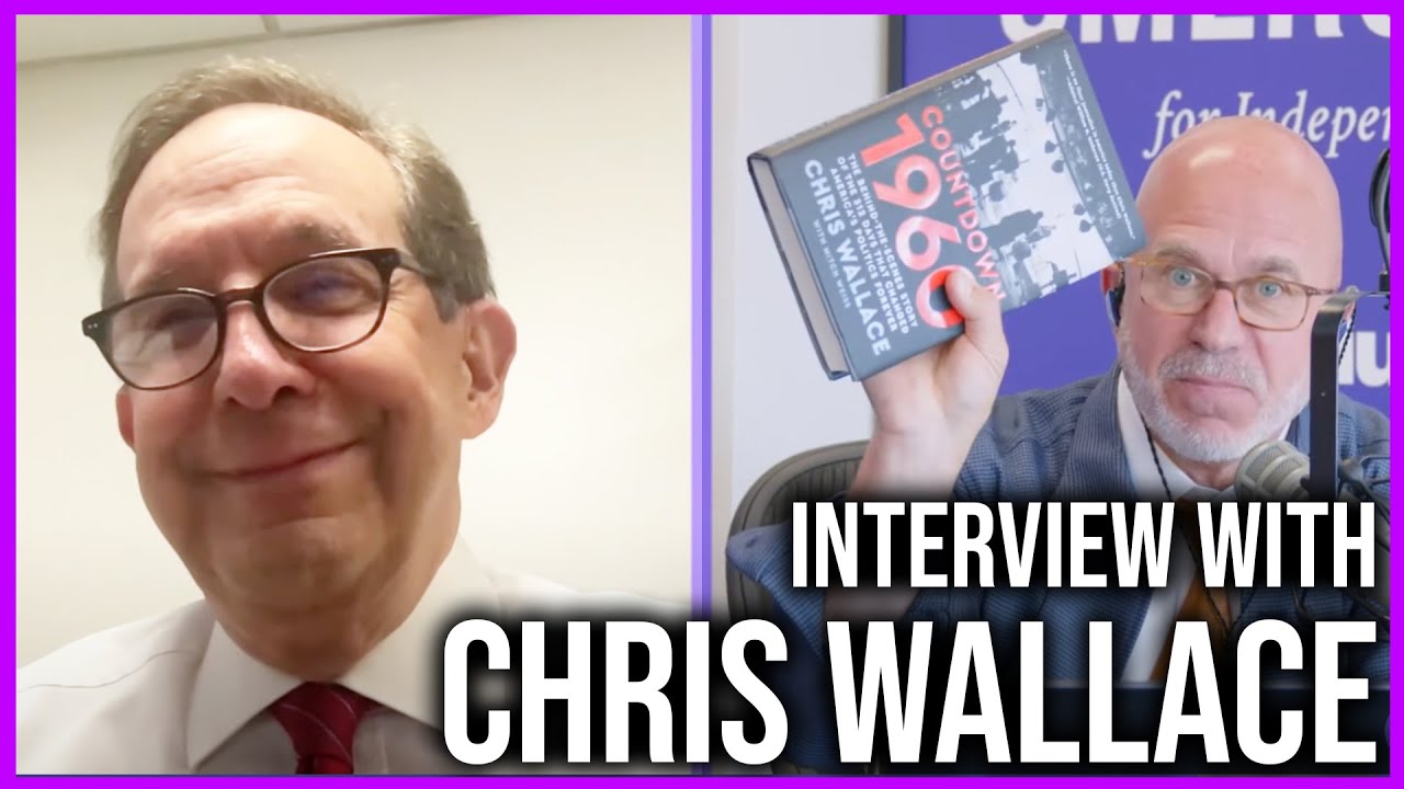 Interview with CNN’s Chris Wallace on his new book: Countdown 1960 Interview with CNN’s Chris Wallace on his new book: Countdown 1960
