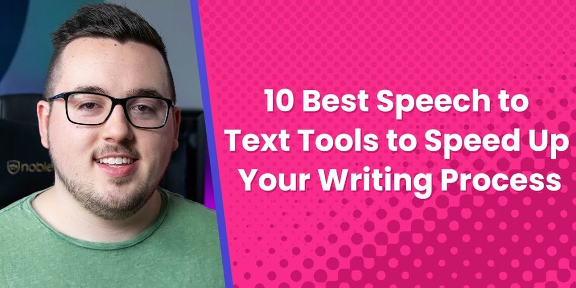 10 Best Speech to Text Tools to Speed Up Your Writing Process