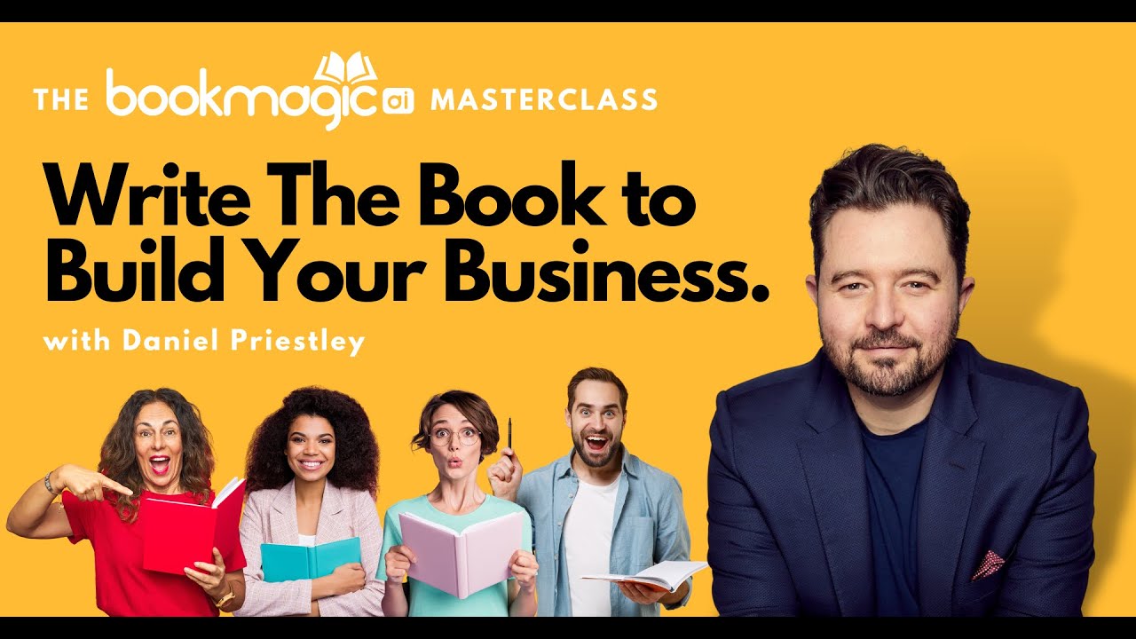 Write The Book to Build Your Business with Daniel Priestley and Jonathan Farrar (Book Magic AI) Write The Book to Build Your Business with Daniel Priestley and Jonathan Farrar (Book Magic AI)