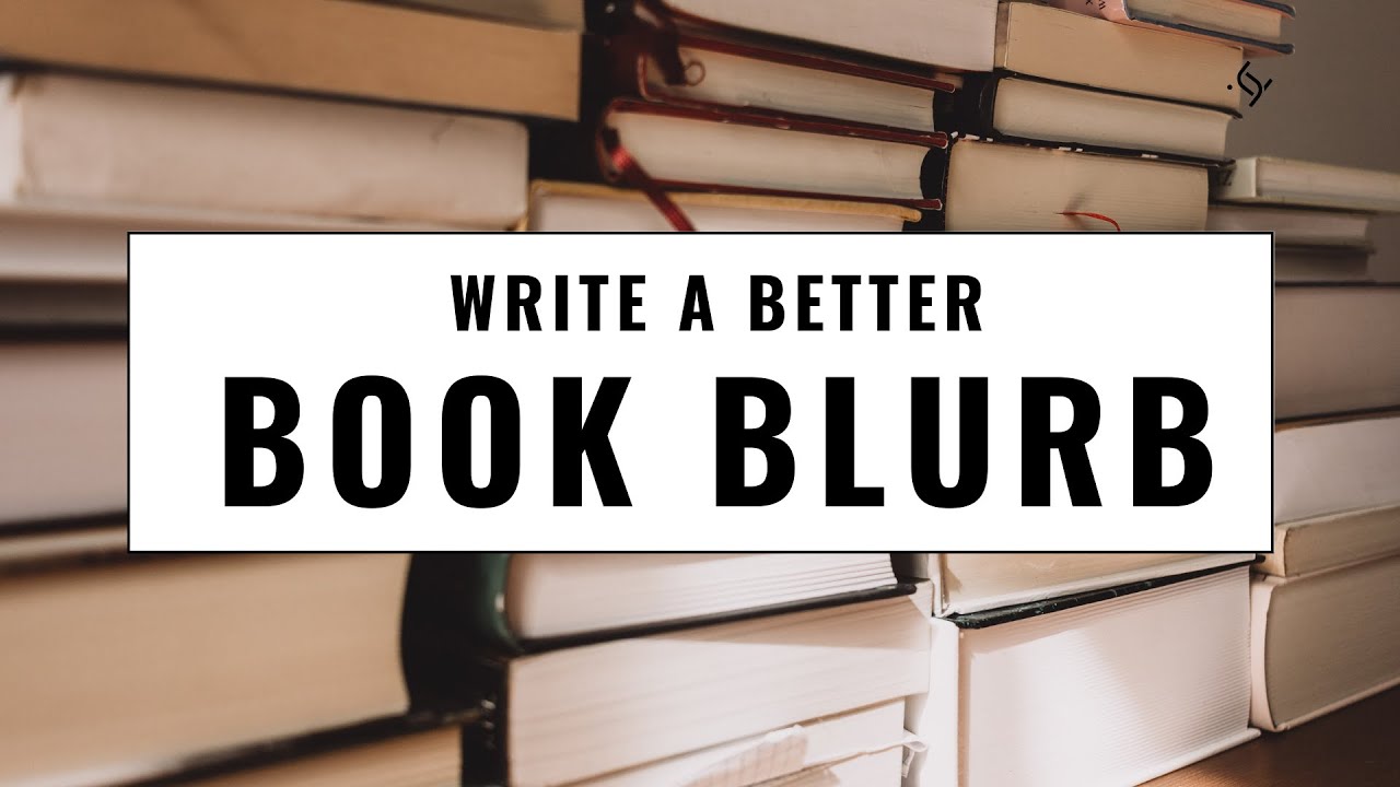 How to Write a Bestselling Book Blurb How to Write a Bestselling Book Blurb