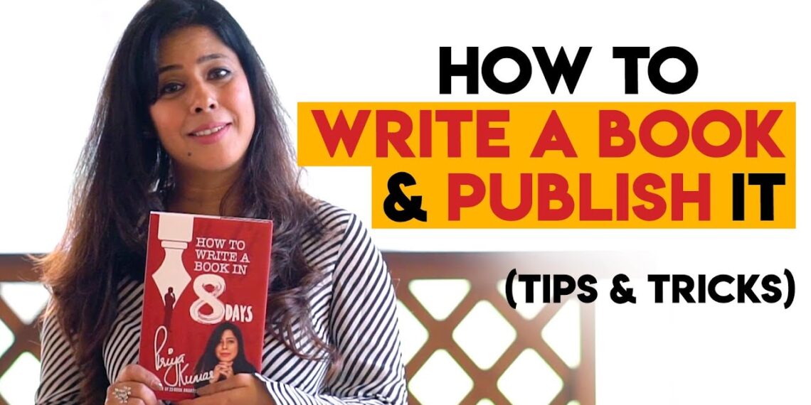 Priya Kumar — How To Write A Book and Publish It | Tips and Tricks