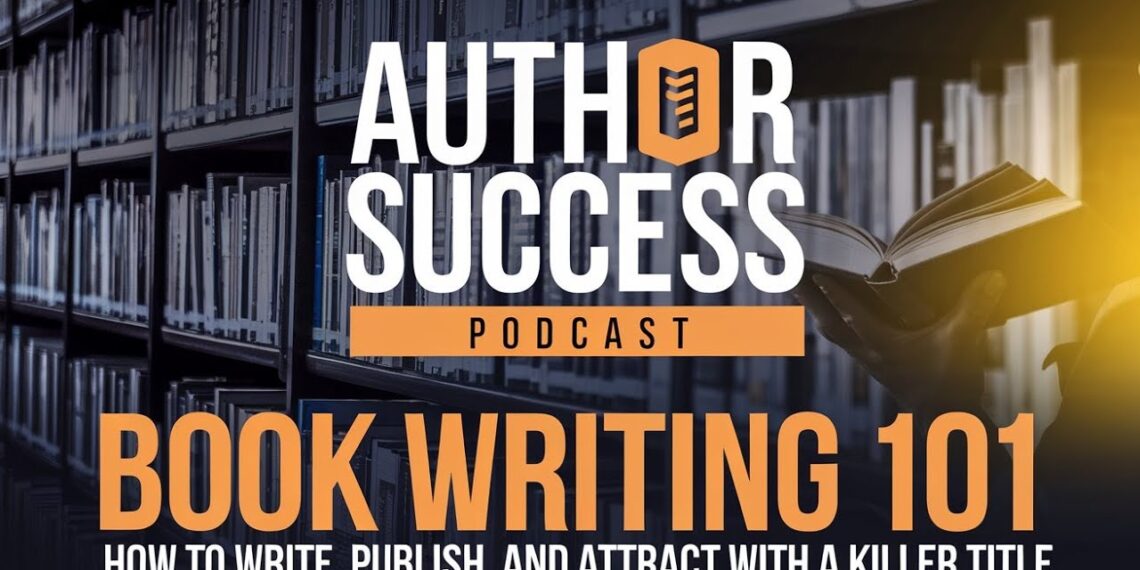 🔥 Book Writing 101: How to Write, Publish, and Attract with a Killer Title 📚
