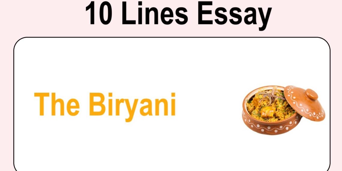 10 Lines on Biryani || Essay on Biryani in English || Biryani Essay Writing || Essay on Biryani