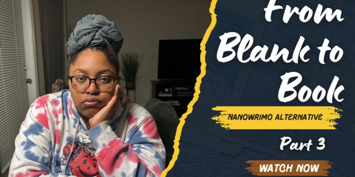 NANOWRIMO Alternative: From Blank to Book Part 3 | Is Any of This Worth It? NANOWRIMO Alternative: From Blank to Book Part 3 | Is Any of This Worth It?