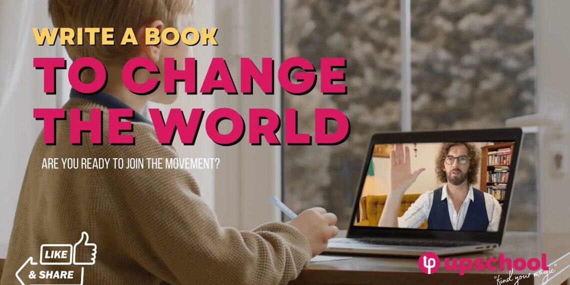 Write a Book to Change the World by Upschool Write a Book to Change the World by Upschool