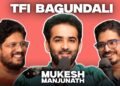 TFI Bagundali w/ Author Mukesh Manjunath | EP #58 TFI Bagundali w/ Author Mukesh Manjunath | EP #58