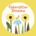 CATERPILLAR DREAMS | Book Trailer | Dare to Believe!