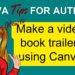 How to make a video book trailer using Canva