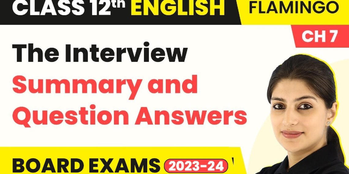 Class 12 English Flamingo (Prose) Chapter 7 | The Interview – Summary and Question Answers (2022-23)