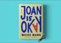 Joan is Okay by Weike Wang | Book Trailer Joan is Okay by Weike Wang | Book Trailer
