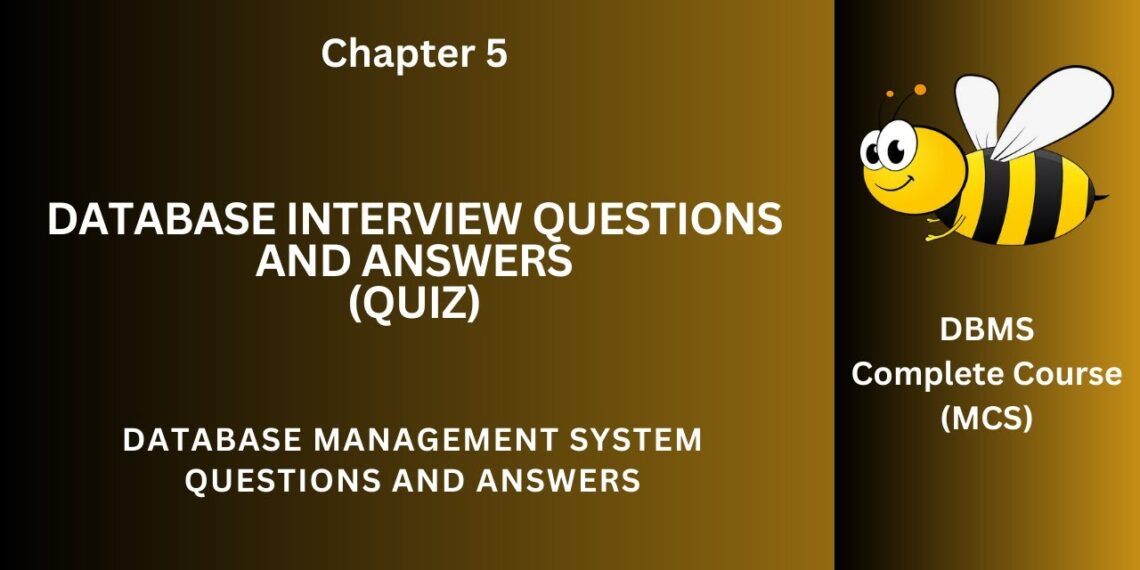 Database Interview Questions and Answers PDF | Database Class 9-12 Notes Ch 5 Quiz App | DBMS e-Book Database Interview Questions and Answers PDF | Database Class 9-12 Notes Ch 5 Quiz App | DBMS e-Book