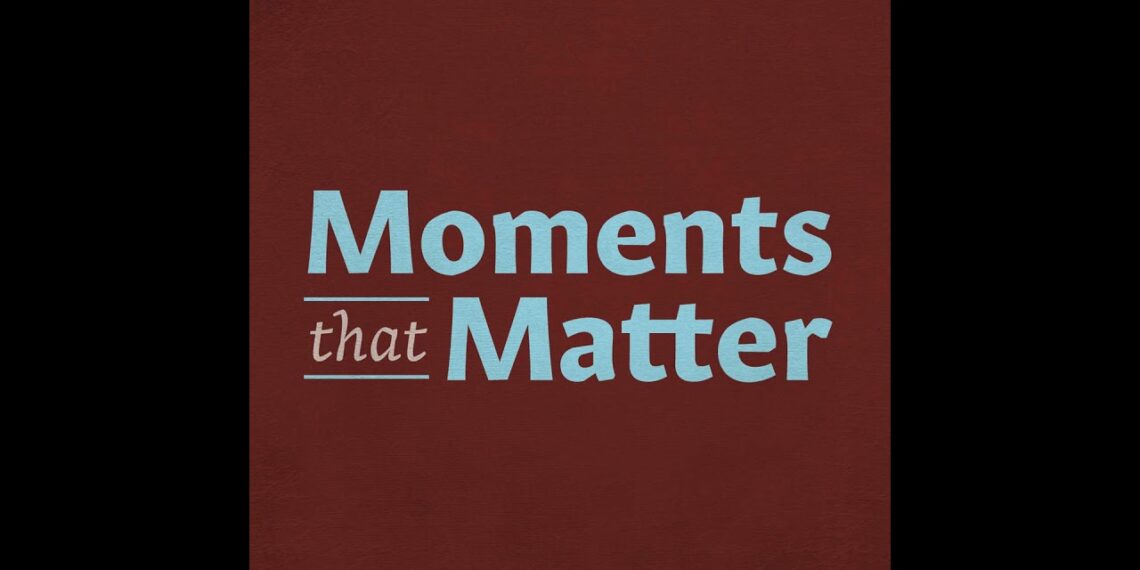 Moments that Matter book by Dr. Paul Shotsberger Pt. 2 Moments that Matter book by Dr. Paul Shotsberger Pt. 2