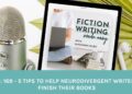 #169. 5 Tips To Help Neurodivergent Writers Finish Their Books #169. 5 Tips To Help Neurodivergent Writers Finish Their Books