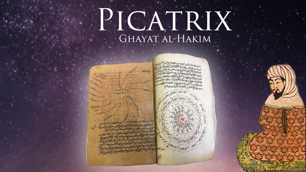 Picatrix (Ghayat al-Hakim): The World’s Most Famous Book of Magic? Picatrix (Ghayat al-Hakim): The World’s Most Famous Book of Magic?