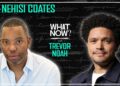 Have We Missed The Message? with Ta-Nehisi Coates | What Now? with Trevor Noah Podcast