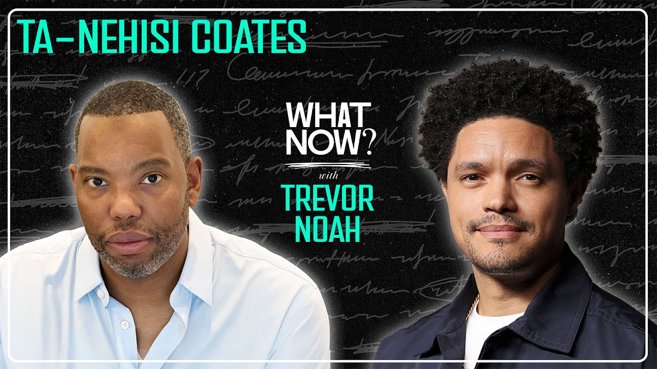Have We Missed The Message? with Ta-Nehisi Coates | What Now? with Trevor Noah Podcast Have We Missed The Message? with Ta-Nehisi Coates | What Now? with Trevor Noah Podcast