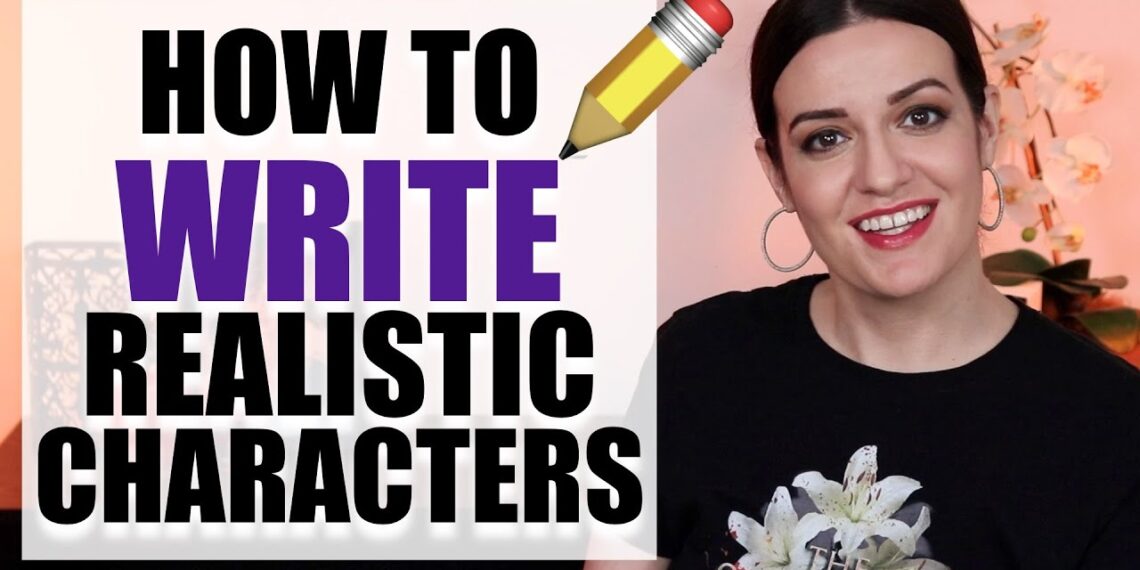 10 Best Tips for Writing REALISTIC Characters in your Book
