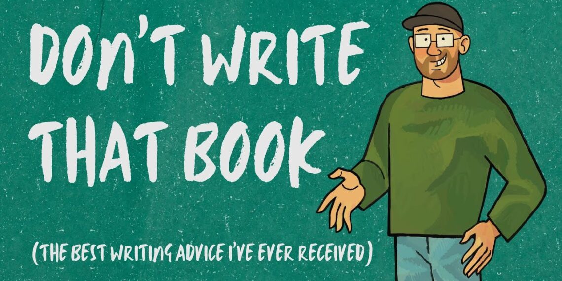 Don’t Write That Book (the best writing advice I’ve ever received) | 001 #writing