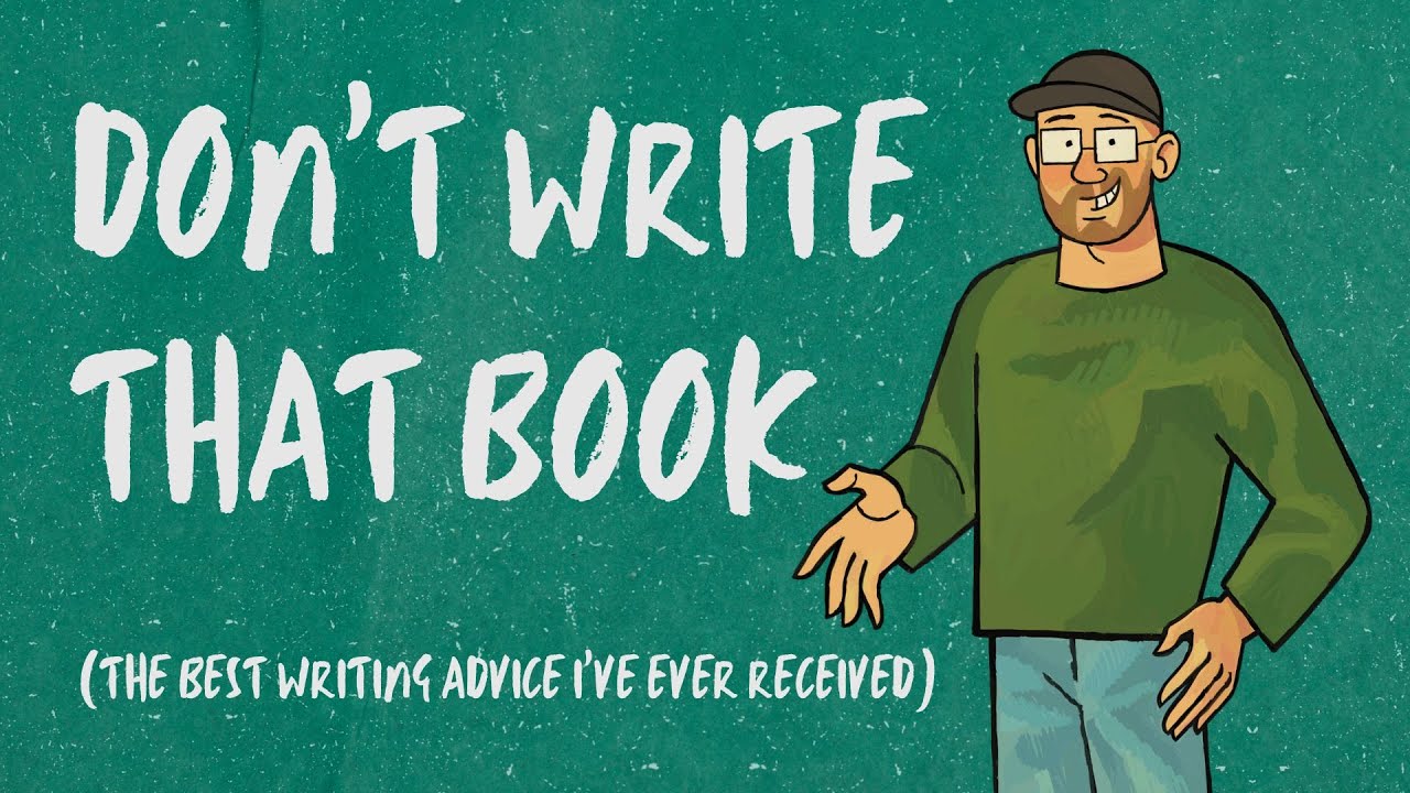 Don’t Write That Book (the best writing advice I’ve ever received) | 001 #writing Don’t Write That Book (the best writing advice I’ve ever received) | 001 #writing