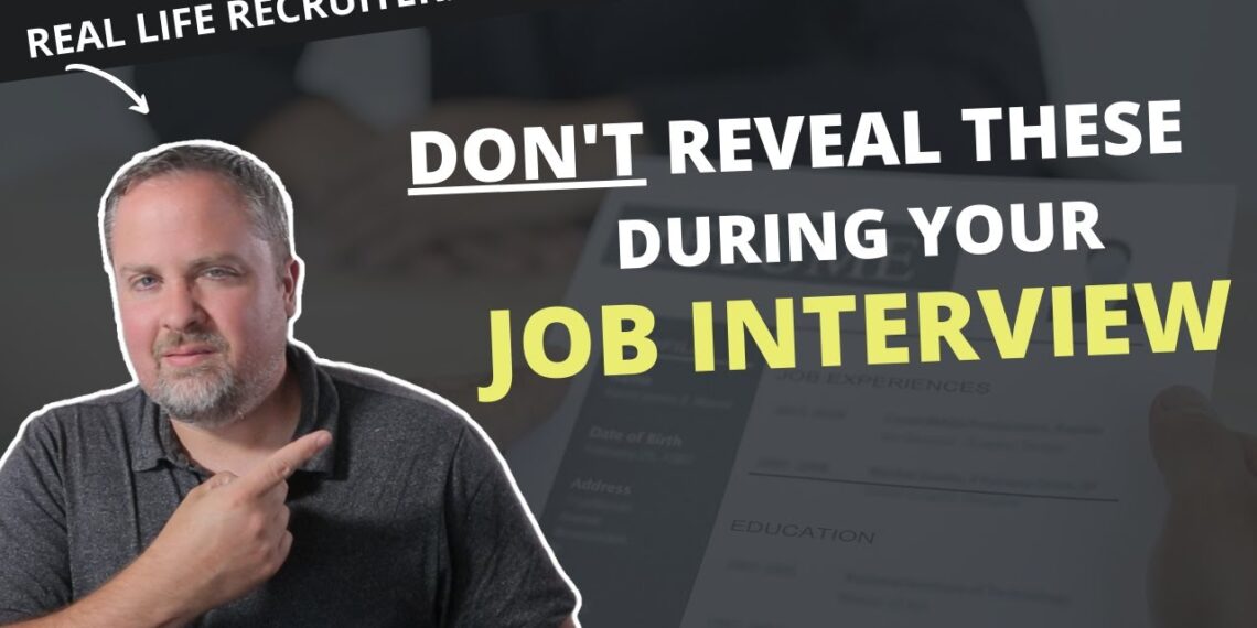 10 Things You Should Avoid Revealing In A Job Interview – Interview Tips