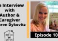 An Interview with Author and Caregiver Lauren Dykovitz