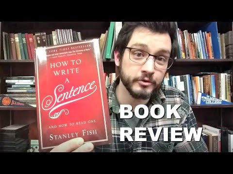 Book Review: How To Write A Sentence & How To Read One