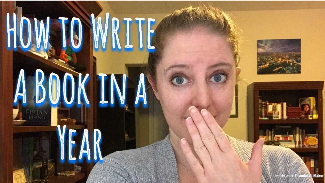 How to Write a Book in a Year How to Write a Book in a Year
