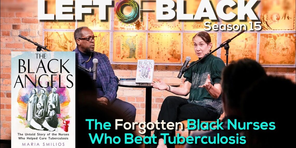 Left of Black | Author Maria Smilios on The Black Angels, the Nurses Who Helped Cure Tuberculosis