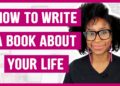 HOW TO WRITE A BOOK ABOUT YOUR LIFE (How To Write an eBook Series)