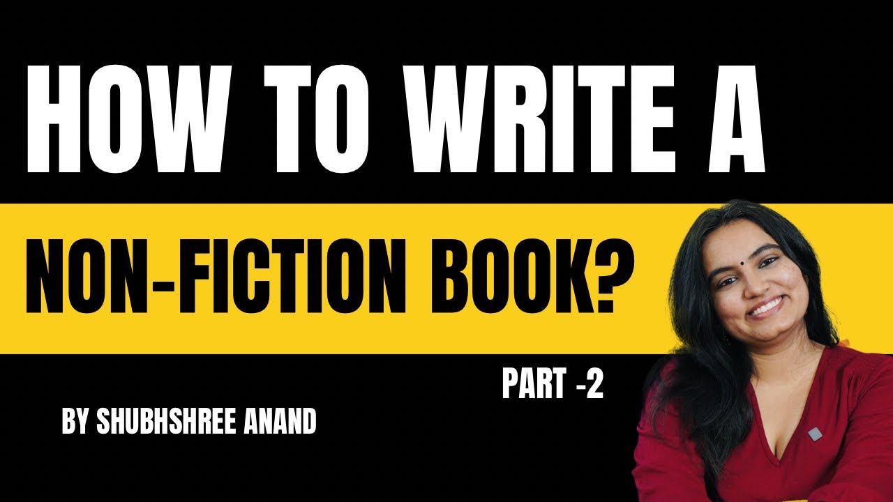 How to Write a Non-Fiction Book? | Part – 2 | @HeyShubhshree | Hindi How to Write a Non-Fiction Book? | Part – 2 | @HeyShubhshree | Hindi