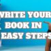 How to WRITE a BOOK (5 Steps to Write Your First Book).