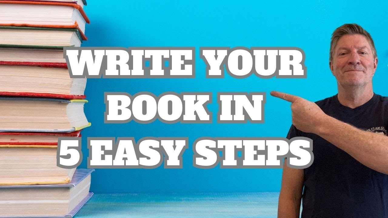 How to WRITE a BOOK (5 Steps to Write Your First Book).
