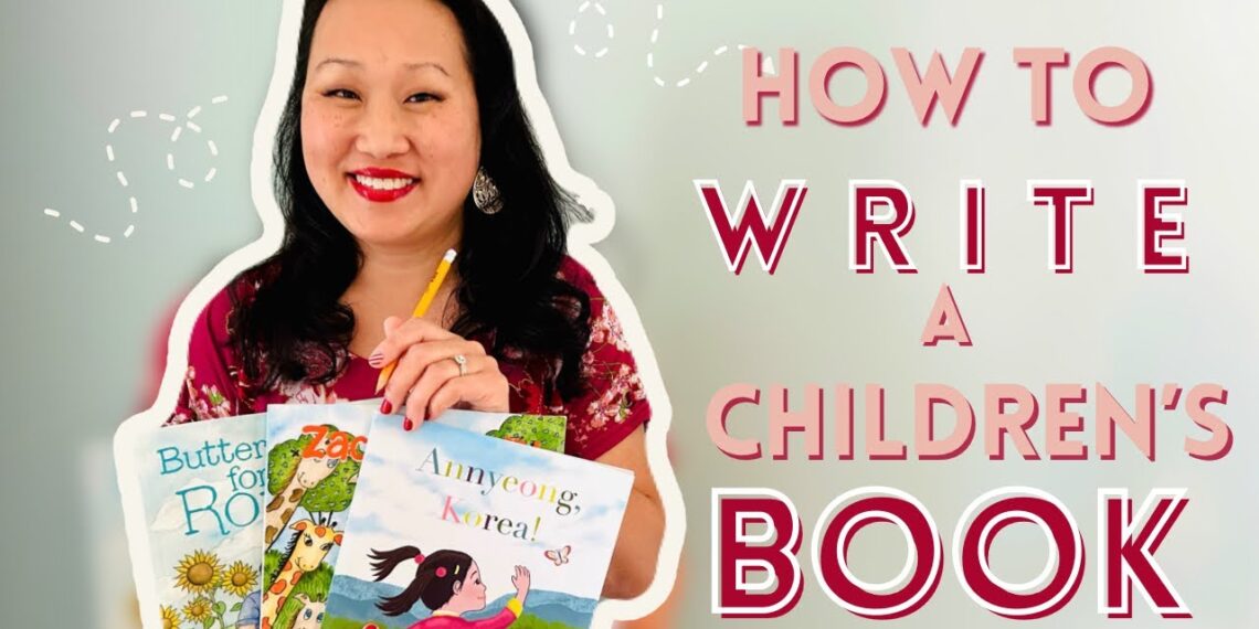 How to Write a Children’s Book  that Kids will Love!