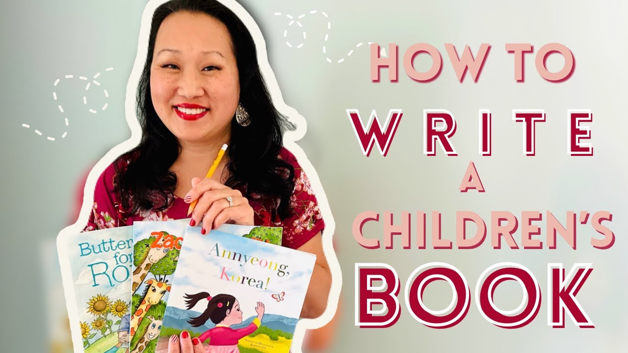 How to Write a Children’s Book that Kids will Love! How to Write a Children’s Book that Kids will Love!