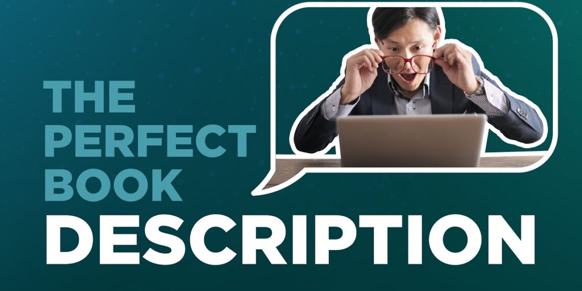 How to Write The Perfect Book Description (and Why It Matters)