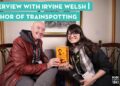 Interview with Irvine Welsh | Author of Trainspotting