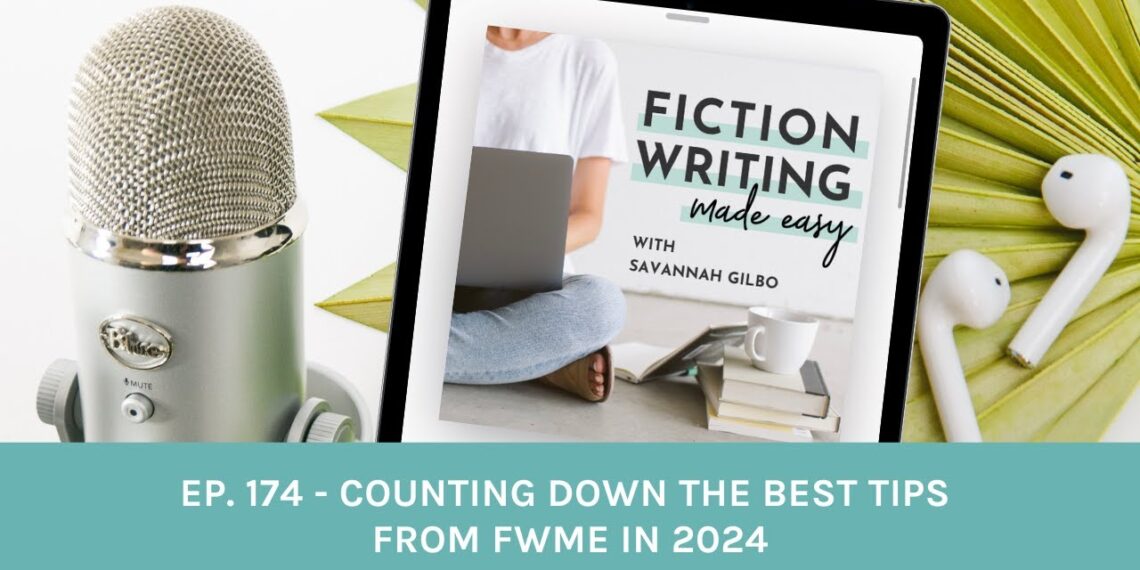 #174. Counting Down The Best Writing Tips From FWME In 2024
