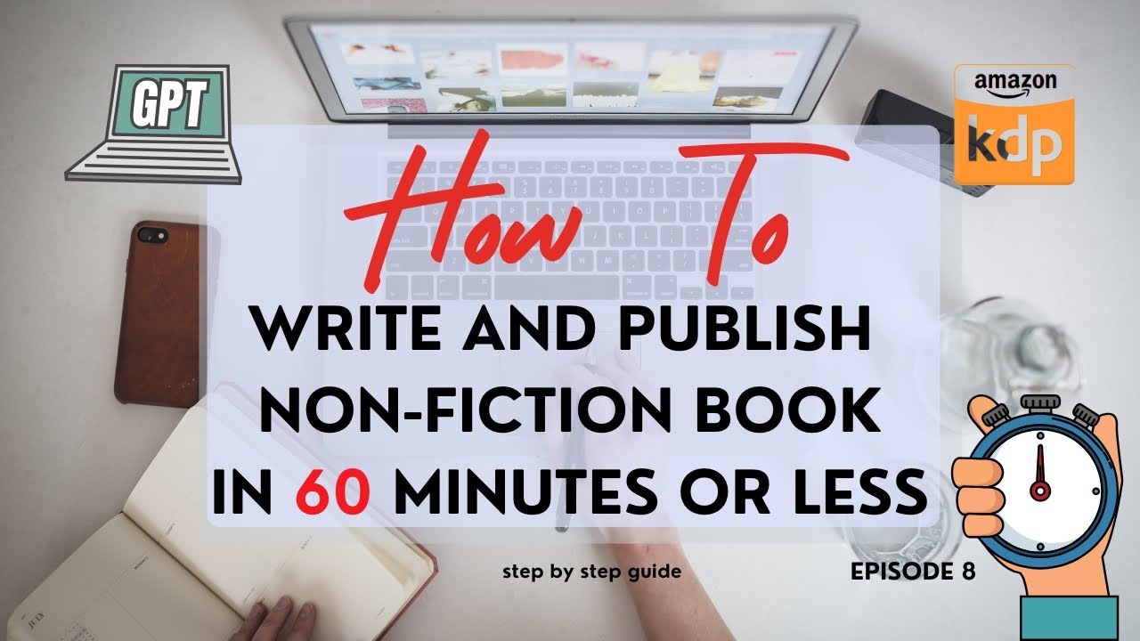 Write, Design, and Publish a Non-Fiction Book on KDP in 60 Minutes! | Episode 8