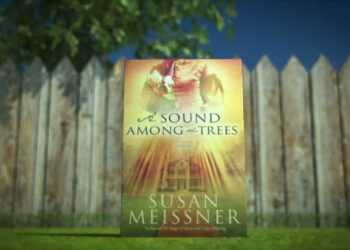 A Sound Among the Trees by Susan Meissner – Book Trailer