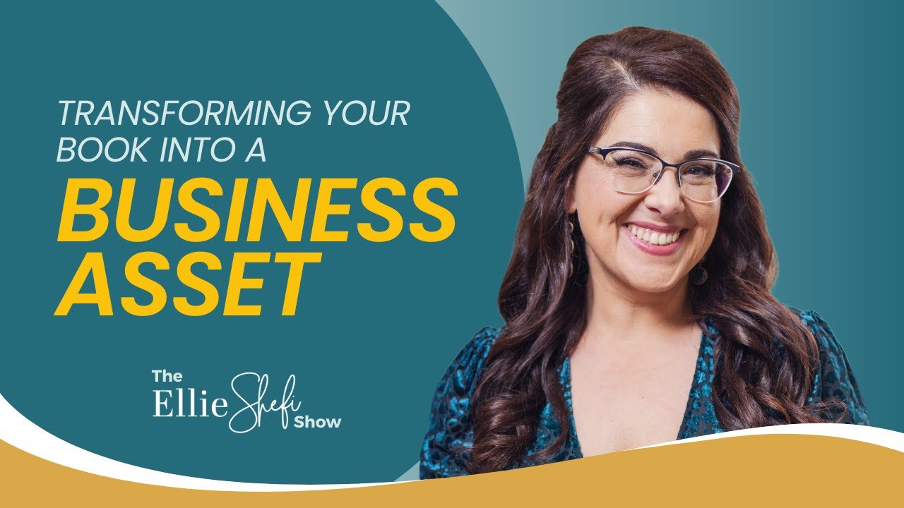 Discover How Writing Your Book Can Transform Your Business | Ellie Shefi Show