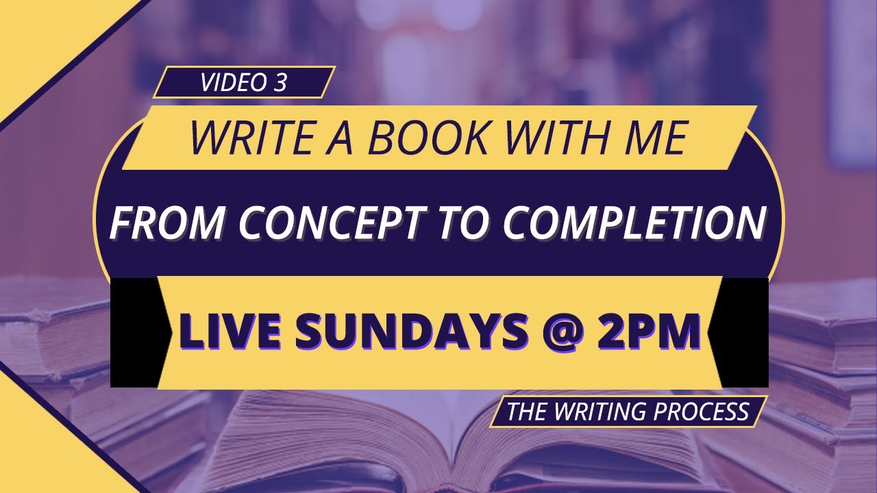 Write A Book With Me: From Concept To Completion EP 3 Write A Book With Me: From Concept To Completion EP 3