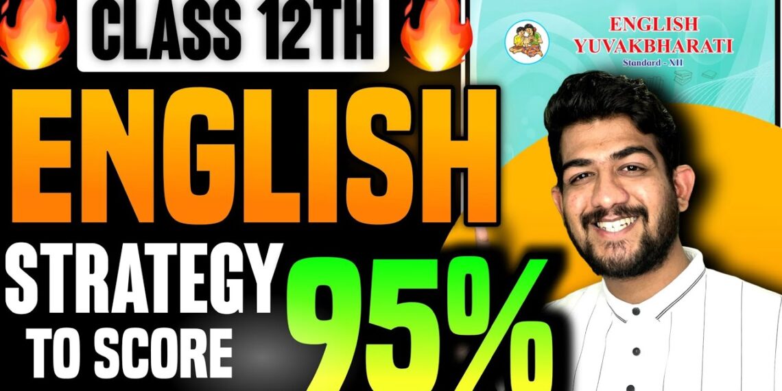 Class 12th ENGLISH Strategy to Score 95%🔥| 12th board english paper pattern 2025 | Class 12th BOARDS